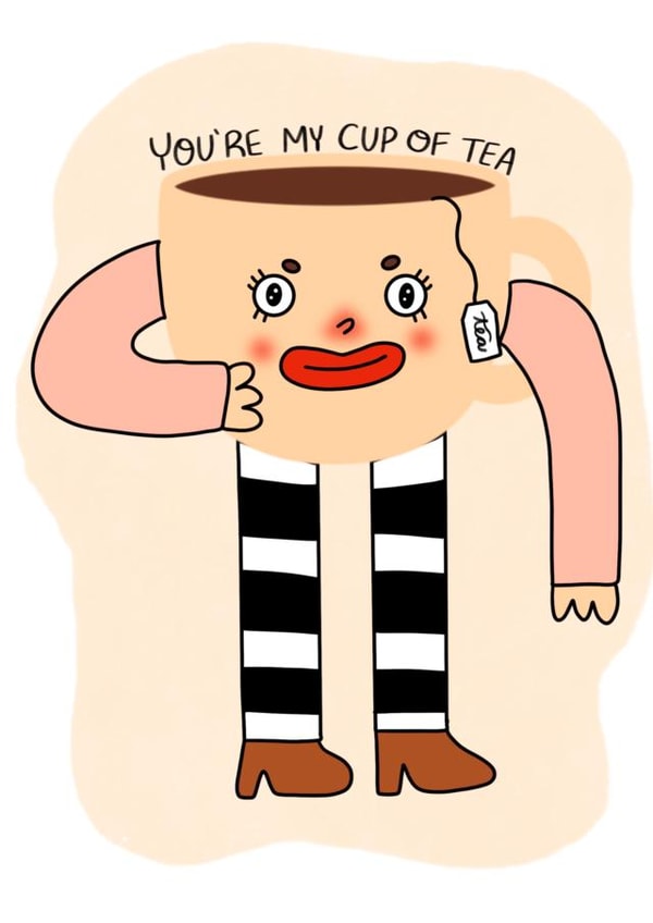 You're My Cup of Tea for Friends or Lovers to Send a Smile created by Sincerely Marlie