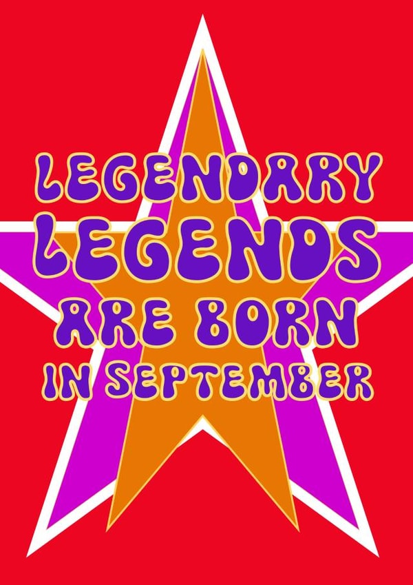 Legendary Legends are born in September created by Rosewood Design