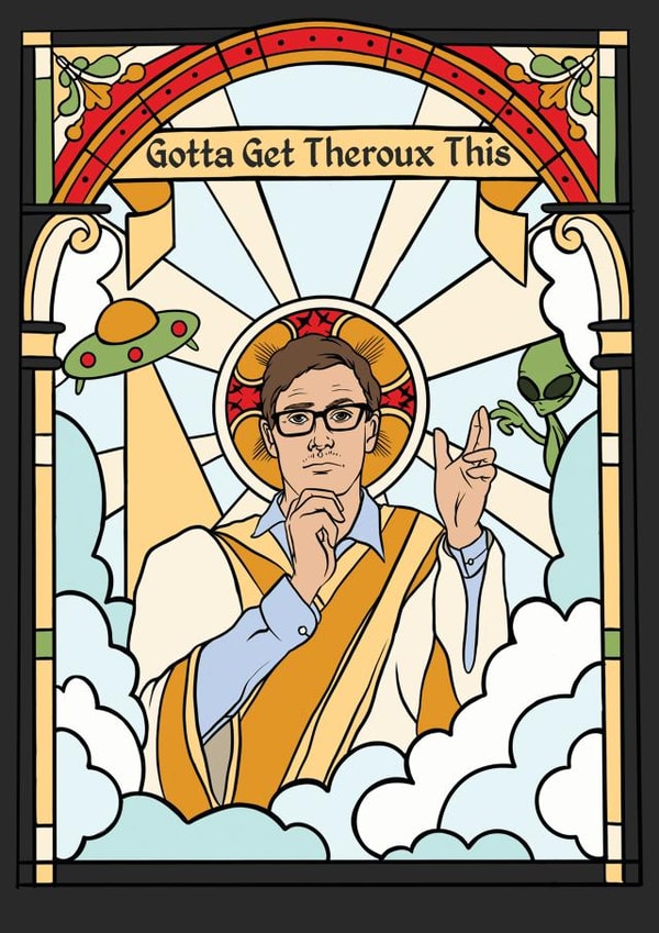 Gotta Get Theroux This Louis Theroux themed card - Birthday / Wedding created by Happy Rose