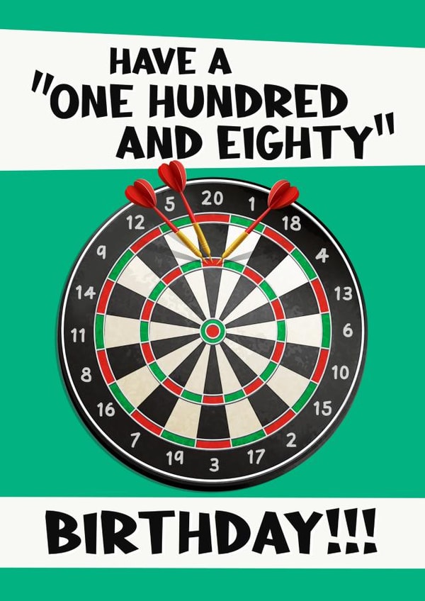 Have ONE HUNDRED AND EIGHTY Birthday DARTS Birthday Card created by Yeh Boi
