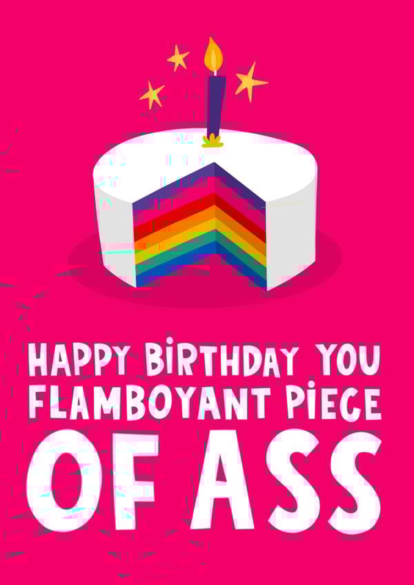 Happy Birthday You Flamboyant Piece of ASS Birthday Card created by Lucy Maggie Designs