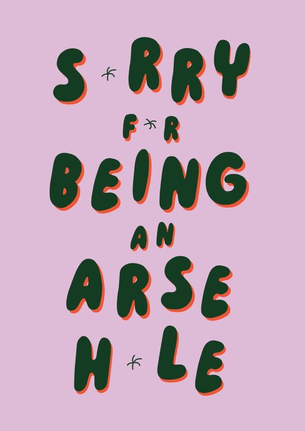 Sorry for Being an Arsehole Funny Apology Card created by Betiobca