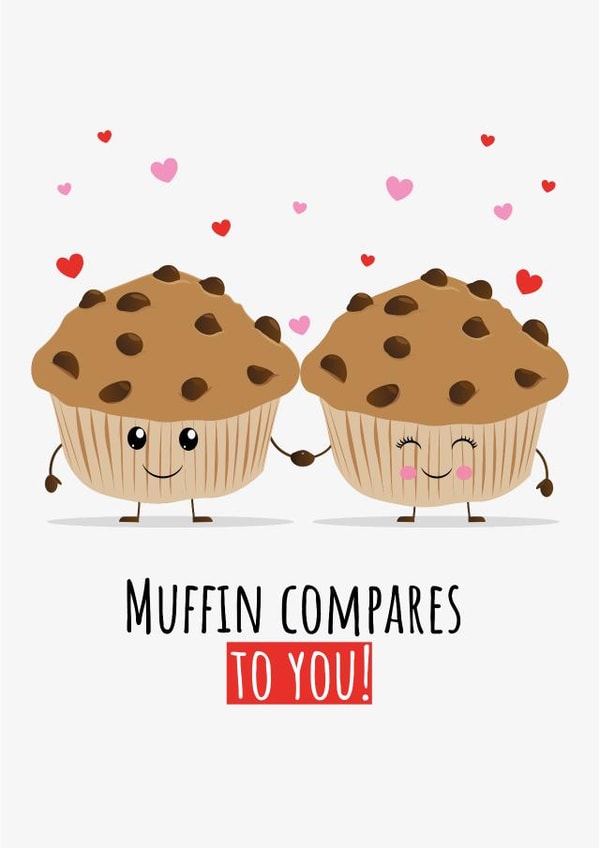 Muffin compares to you! Cute romantic muffin card created by Cracking Cards!