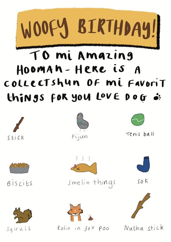 Woofy Birthday: Happy Birthday Card From The Dog. created by Childish Ramblings