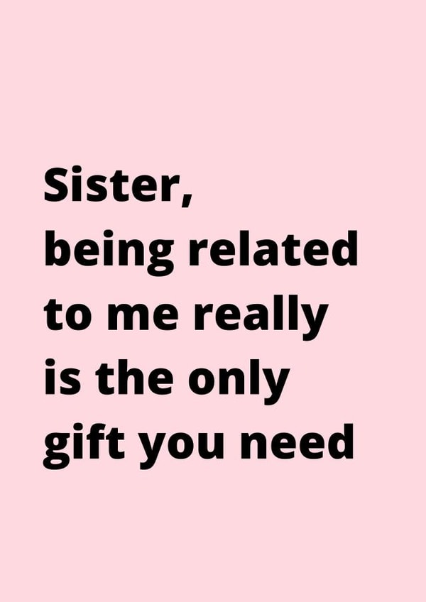 Funny Sister Birthday Card created by Samuel Breeze