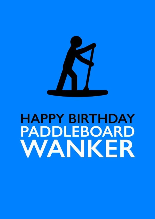 Paddleboard Wanker created by PEA GREEN PRINTS