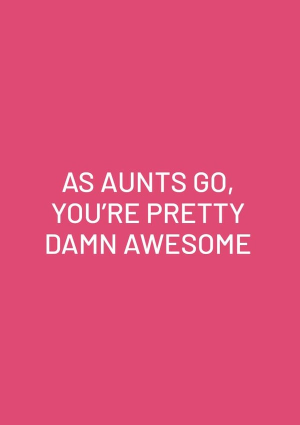 Typographic Funny Aunt Card - Birthday Card - As Aunts Go You're Awesome created by Purple Tree Designs