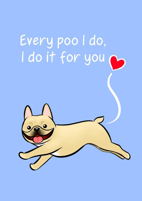 I Poo For You Card - Fawn French Bulldog created by Tessa Cheung