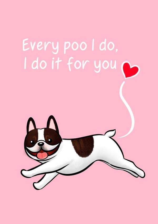 I Poo For You Card - Pied French Bulldog created by Tessa Cheung