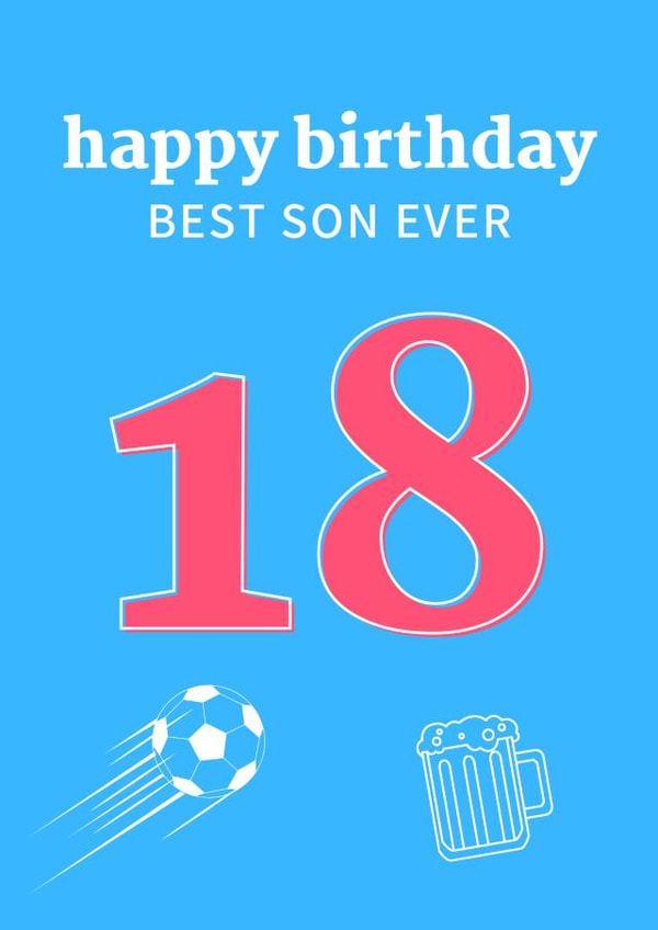 Best Son Ever - Happy 18th Birthday created by Luke Morgan 