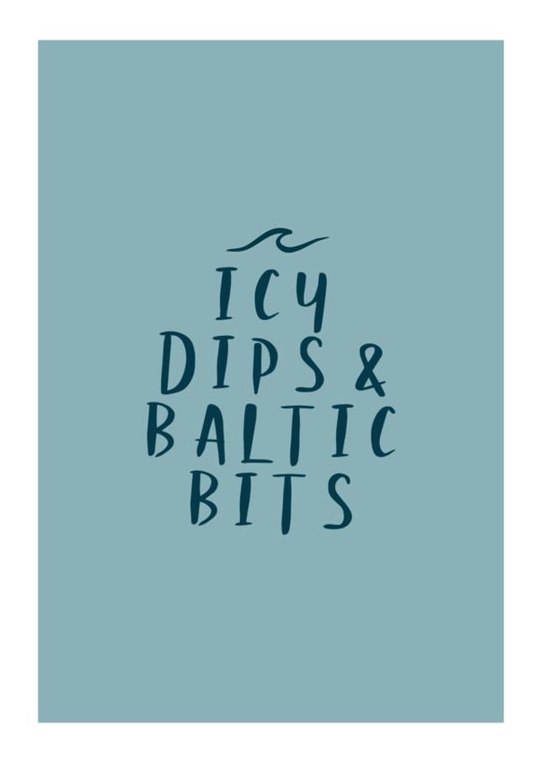 Icy Dips & Baltic Bits Card for Wild Cold Water Sea Swimmer created by Lu Cornish