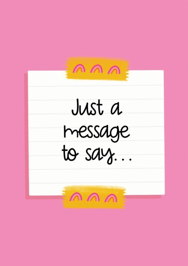 Just Because Card - Post-it Note - Just a Message to Say created by Nicole Julia