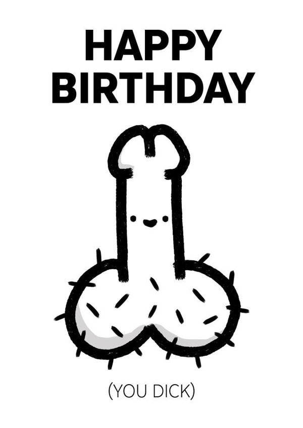 Happy Birthday You Dick created by Mrs. Hyde