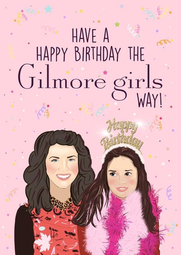 Cute Birthday Card - The Gilmore Girls - Lorelai And Rory created by Little Cat Creates