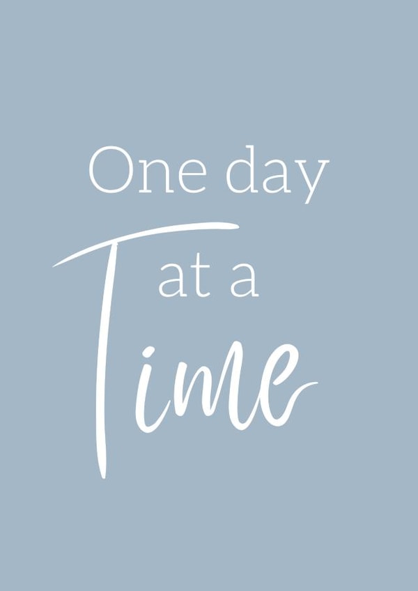 One day at a time - thinking of you created by @Little Gifts Suffolk