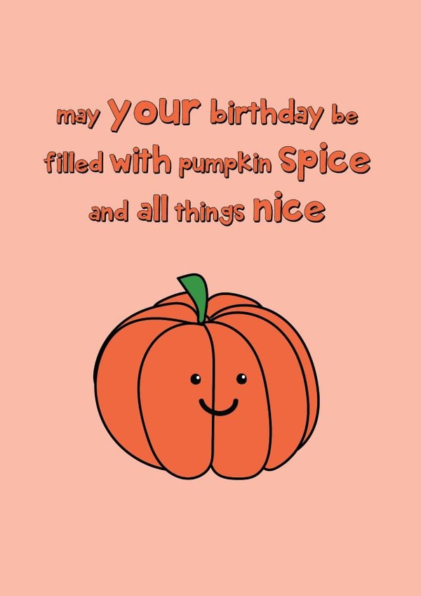 Pumpkin Spice - Happy October Birthday created by @Laura Lonsdale Designs