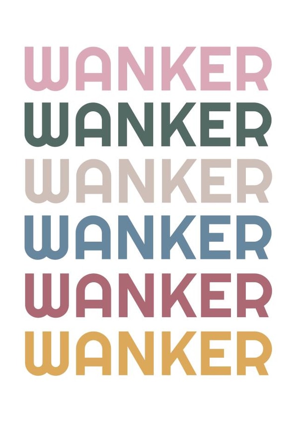 Colourful, wanker birthday card created by Pogle & Twink