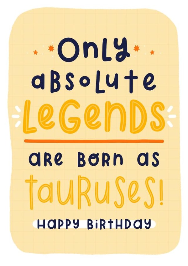 Funny Taurus Zodiac Star Sign Horoscope Birthday Card for Absolute Legends created by Joanne Hawker