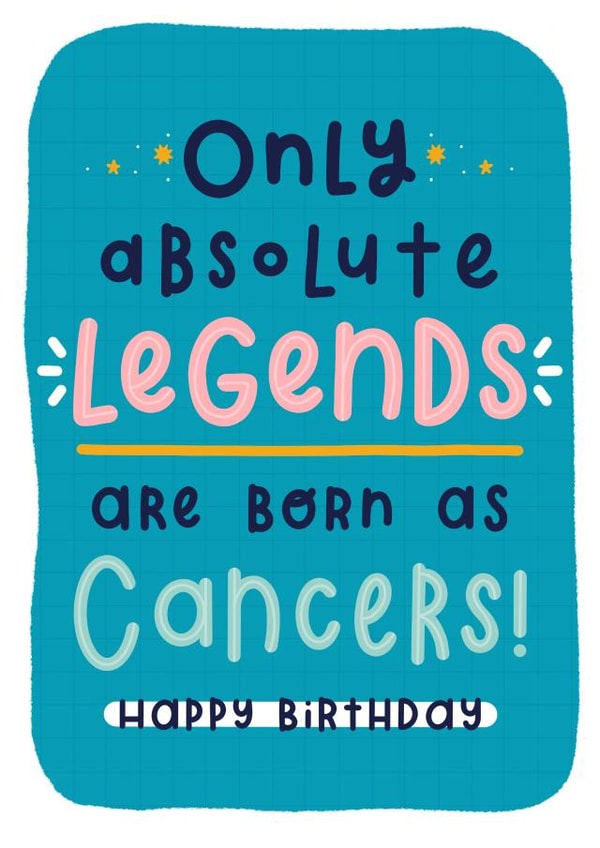 Funny Cancer Zodiac Star Sign Horoscope Birthday Card for Absolute Legends created by Joanne Hawker