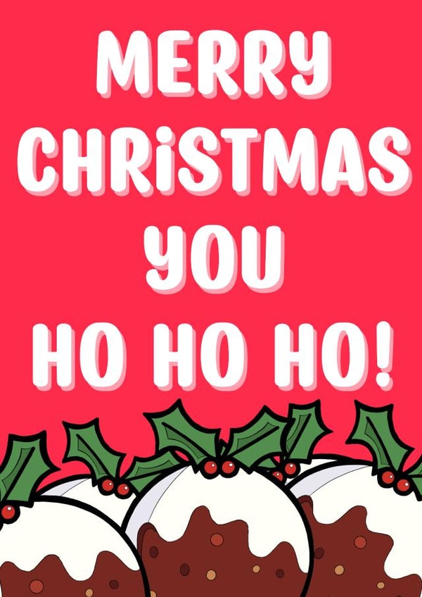 Funny Christmas card for partner or friend - merry Christmas Ho Ho Ho created by Digitart