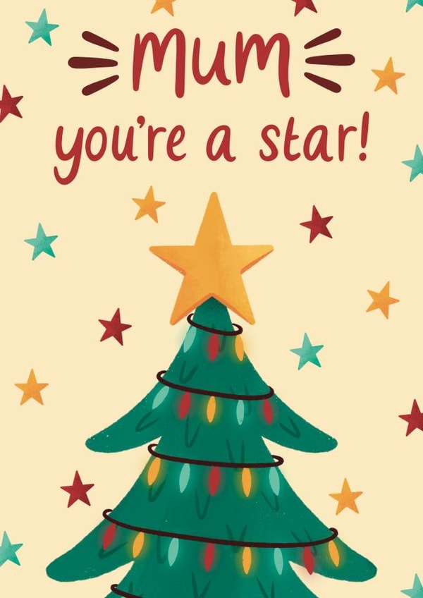 Cute Christmas Card For Mum - Decorated Christmas Tree - You're A Star! created by Chloe Tyler