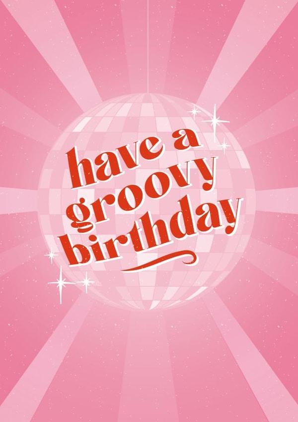 Fun, Retro Birthday Card For Friend - Disco Ball - Have a Groovy Birthday created by han print