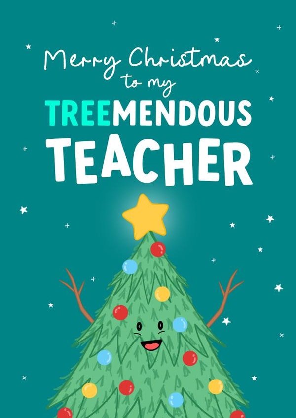 Christmas Card for a Tree-mendous Teacher created by The Cake Thief