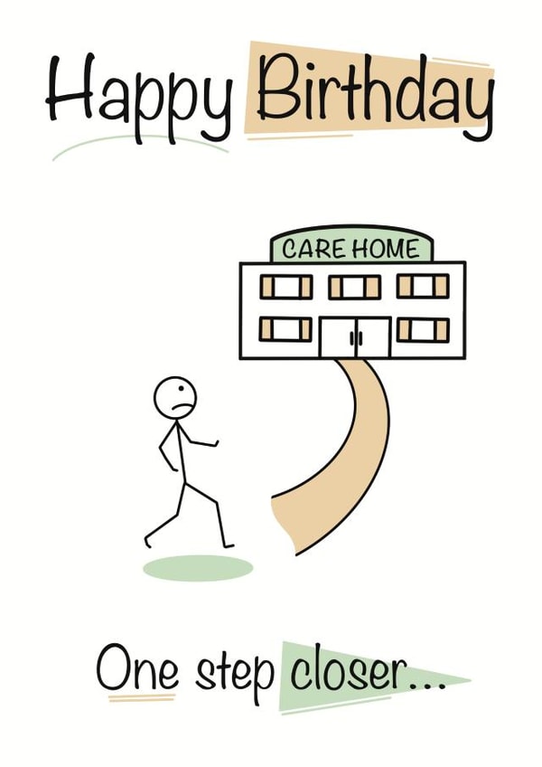 Cheeky birthday card for anyone who is a step closer to the care home! created by Shore Designs