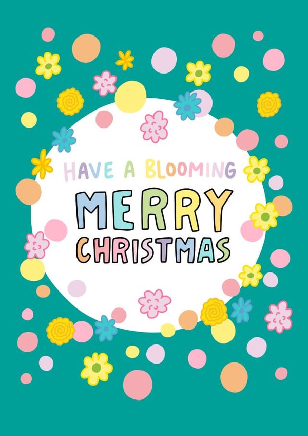Have A Blooming Merry Christmas - Floral Christmas Card for Plant Lovers created by Angela Chick
