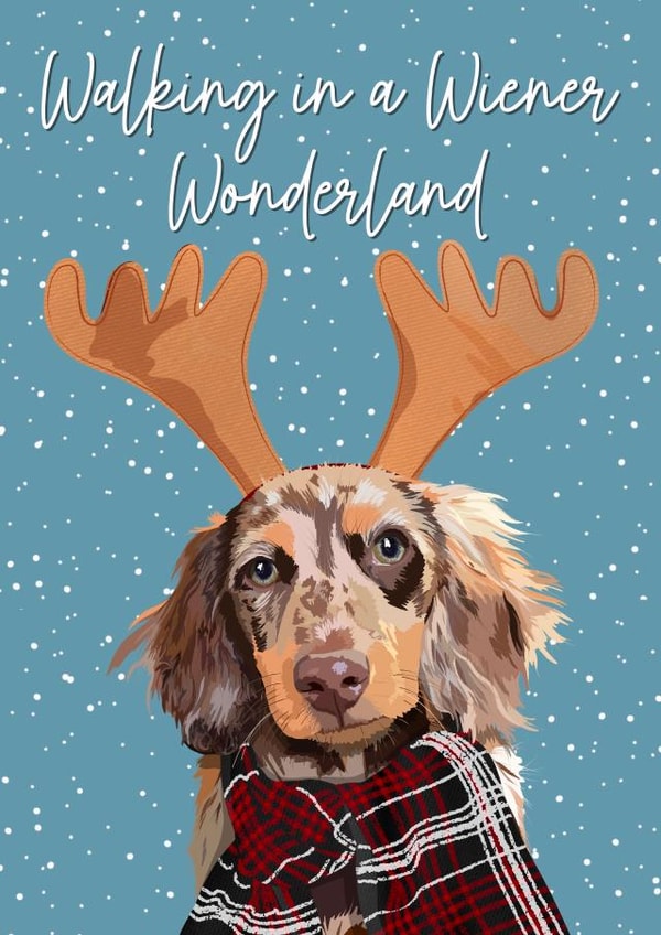 Wiener wonderland sausage dog merry Christmas birthday friend family card created by The Girl Next Draw Cards