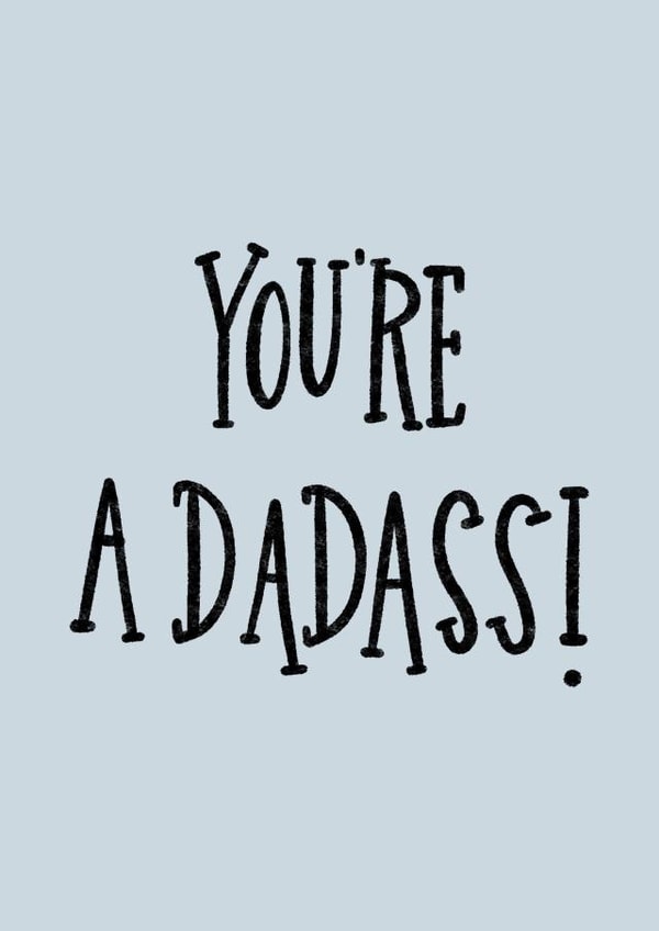 Dadass Birthday or Father's Day Card for Your Fabulous Father created by Jenni Ahlberg - Jeah Design