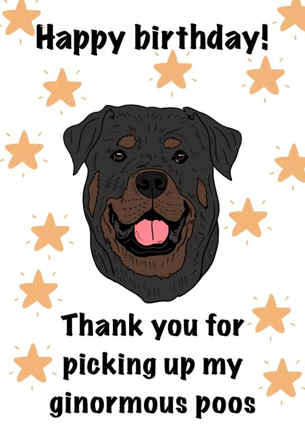 Funny happy birthday from the dog card - Rottie edition - created by TurtleMoonArt
