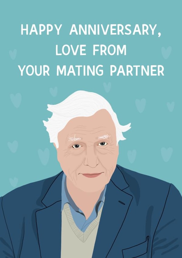 David Attenborough Mating Partner Anniversary Card created by Chloe Dixon