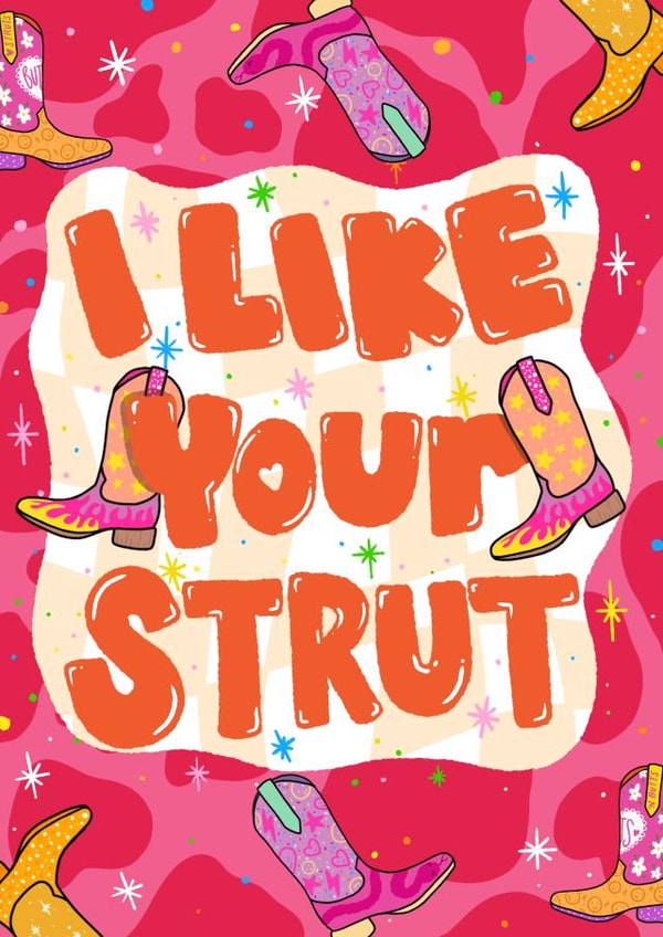 Quirky cowboy boot card - I like your strut created by Hey Cutie