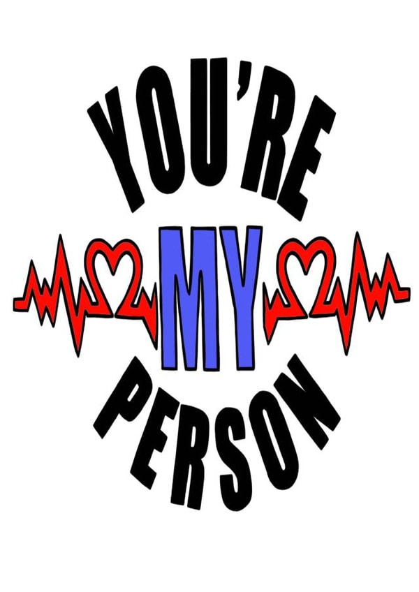 Show some you care with this card - Greys Anatomy - You;re my Person created by Sister Resin Crafts designs