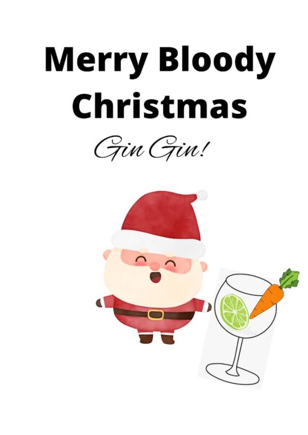 Merry Bloody Christmas! Gin Gin! created by Say it like you mean it 