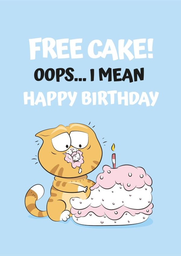 Birthday Card - Free Cake! OOPS...I mean Happy Birthday created by JoyGreets