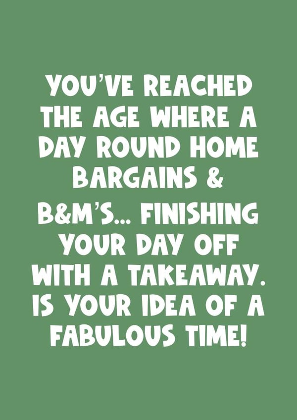 Happy birthday friend funny shopping b&m home bargain takeaway created by Naomi Park
