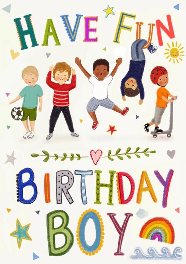 Have fun birthday boy created by Love Lucy Illustration