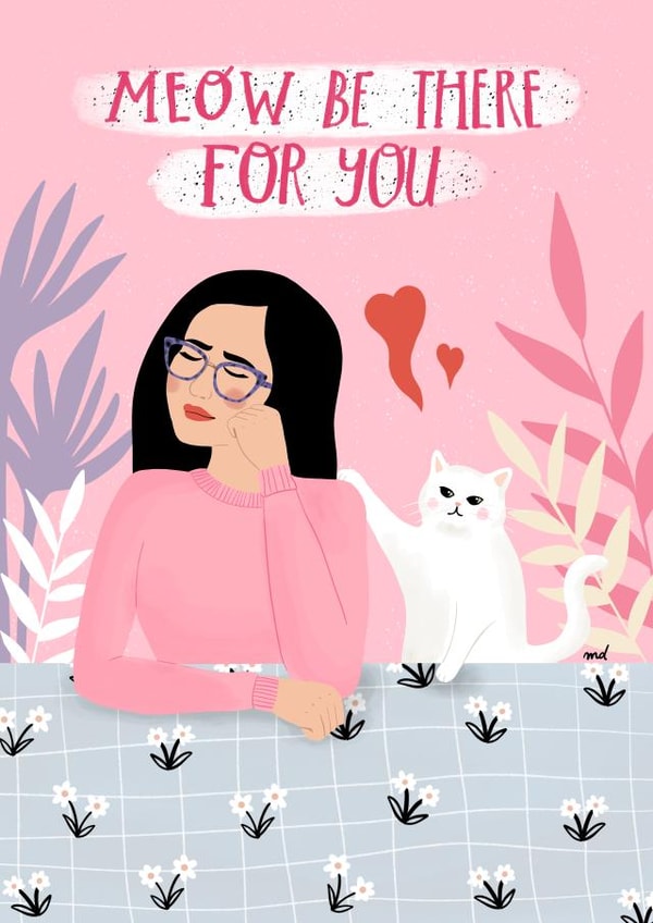 Meow be there for you - cat themed greeting card. created by Monsieur Dorian