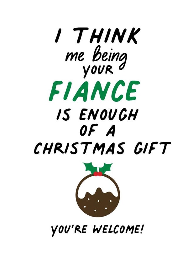 Cute Christmas card for your Fiancee / Fiancé to let them know your their gift created by IWLT