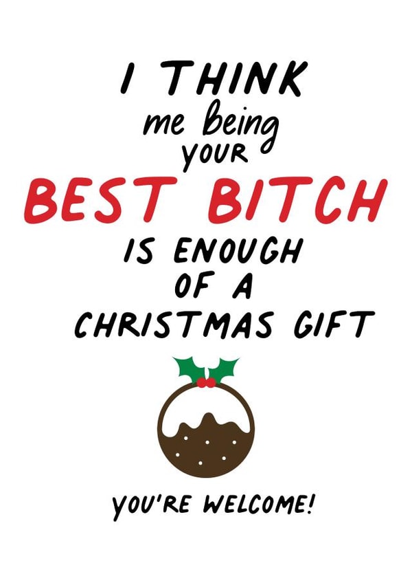 Cute card from the best bitch you know, perfect card for your besties created by IWLT