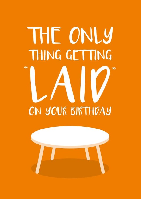Funny birthday card for your single friend - Sex joke created by Cookie Design