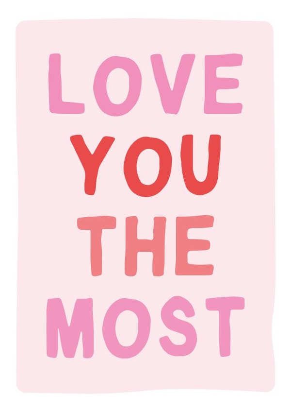 Cute Love You The Most Card, Perfect for any occasion. created by Gem Draws Stuff