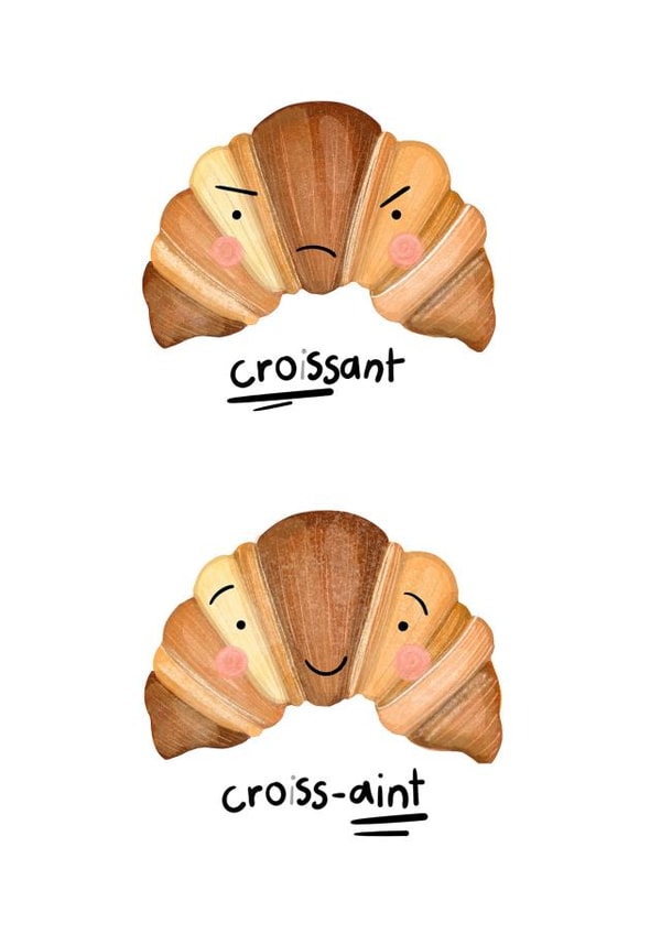 Croissant pun design, funny card, for a keen baker-friend or colleague created by Palette&Petal