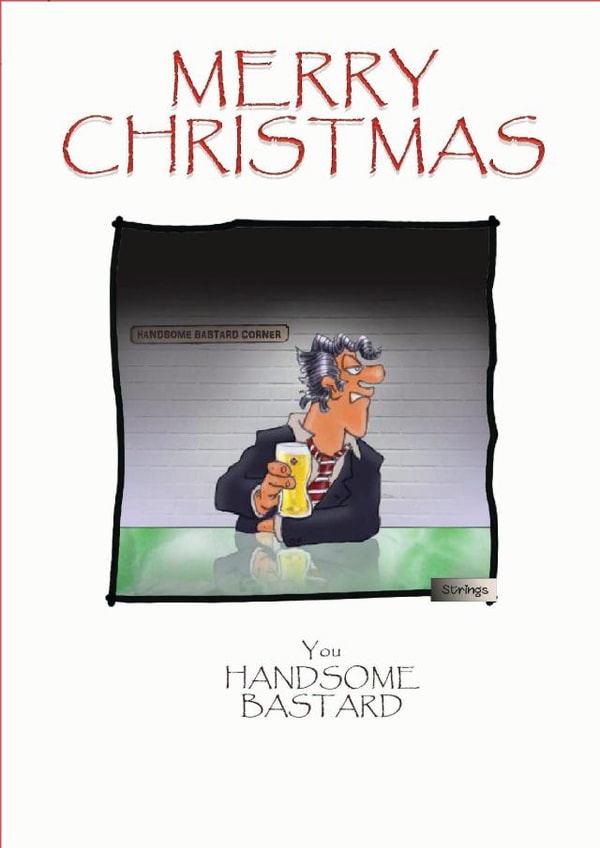 Funny Christmas card for someone who you know, . .
Strings Cartoon design created by David Stringer ( STRINGS )