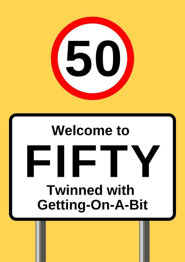 Funny 50th Birthday Card for Loved One - Welcome to Fifty created by SurelyThatsACard