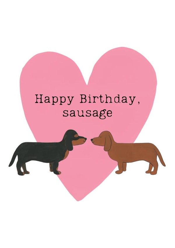 Happy Birthday Sausage Dog Card for Significant Other created by Daisy Humphries
