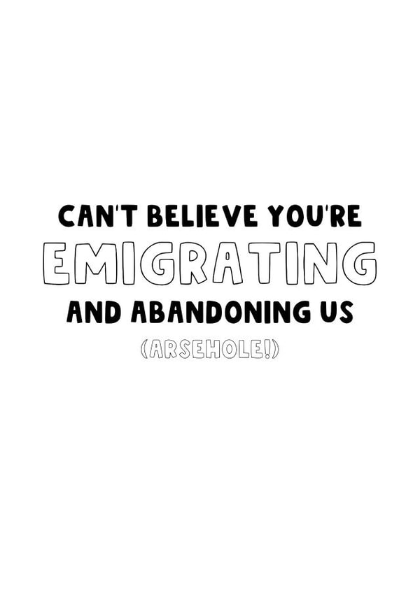 Emigrate - Emigrating - Moving Overseas - Bon Voyage - New Home - Leaving created by The Blunt Badger