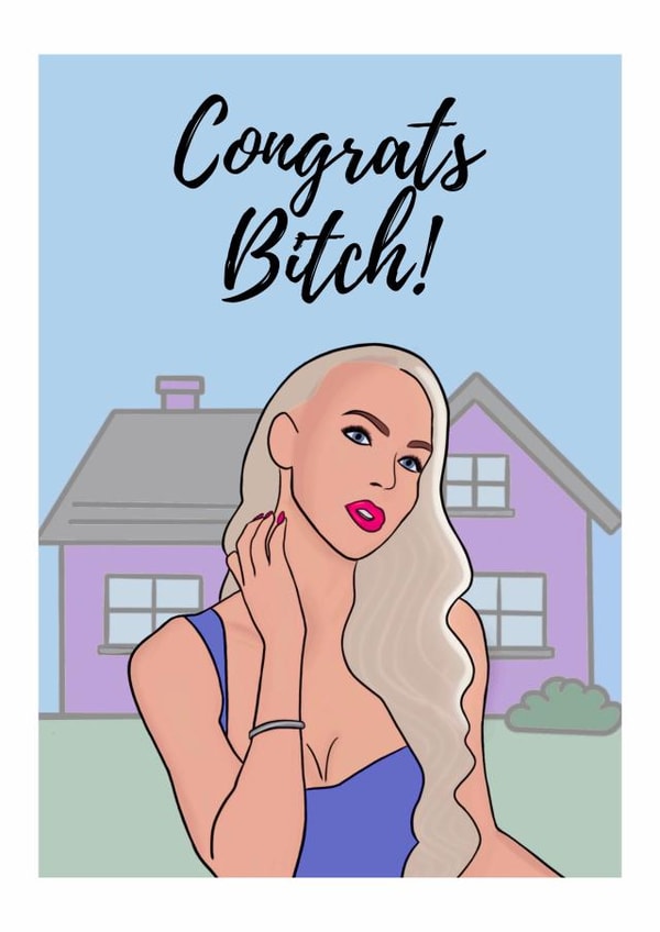 New Home Card - Selling Sunset Christine - Congrats B**ch! created by Helios Prints
